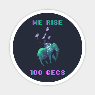 WE RISE - 100 gecs Magnet